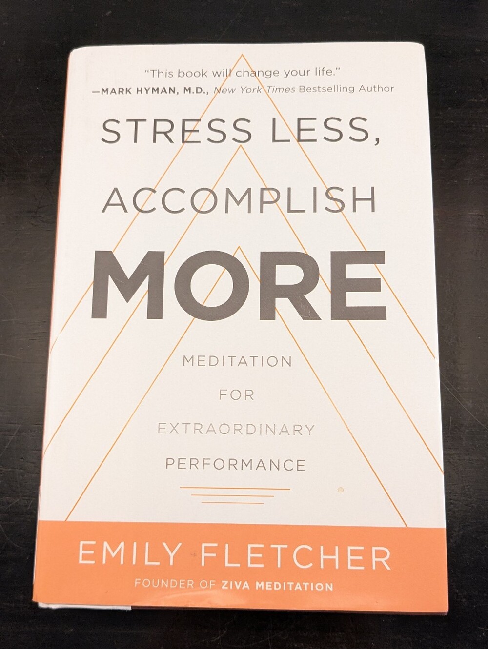 Stress Less, Accomplish More Hardback Book